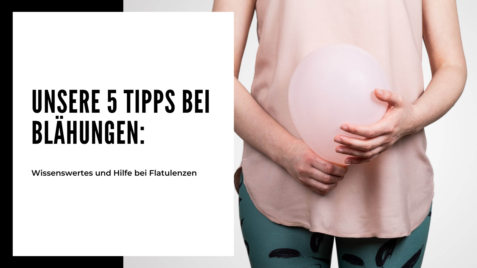 Wissenswertes und Hilfe bei Flatulenzen