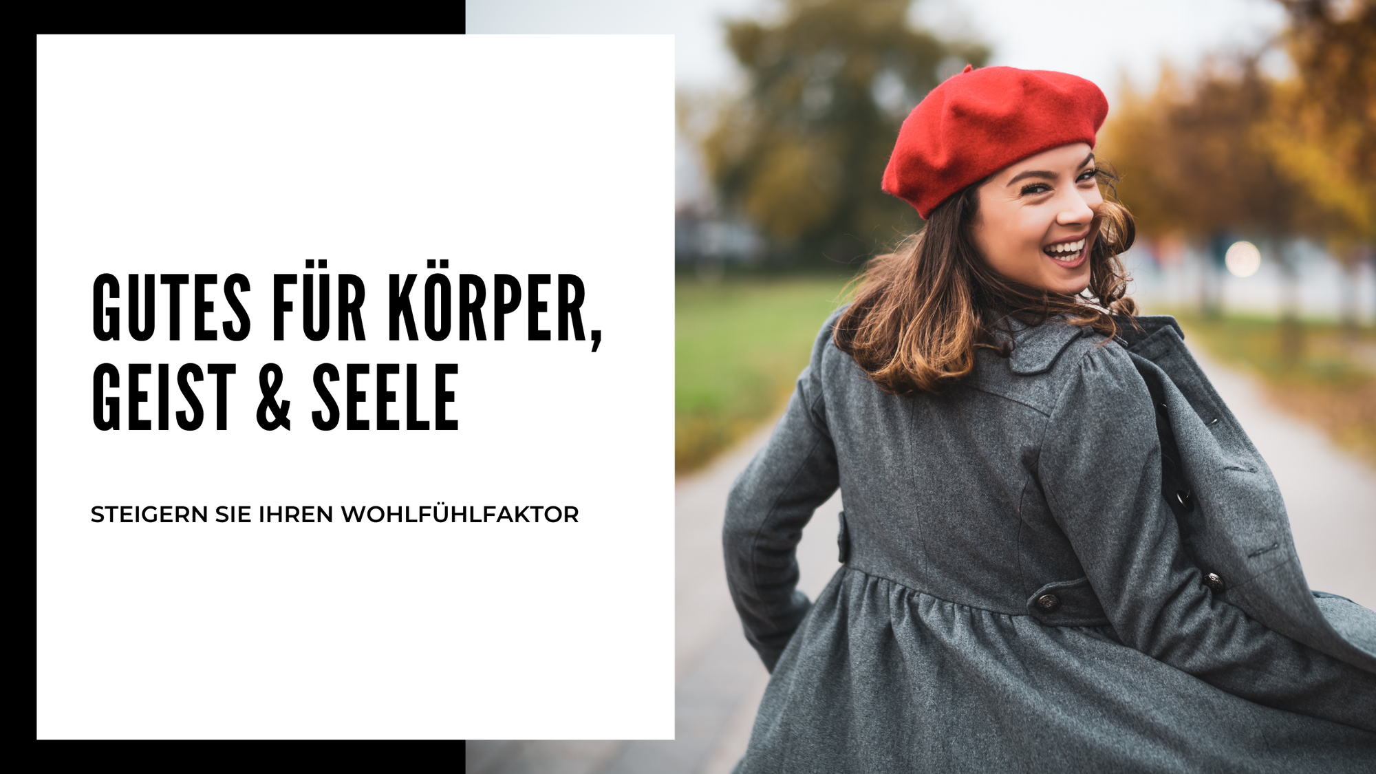 Gutes für Körper, Geist und Seele