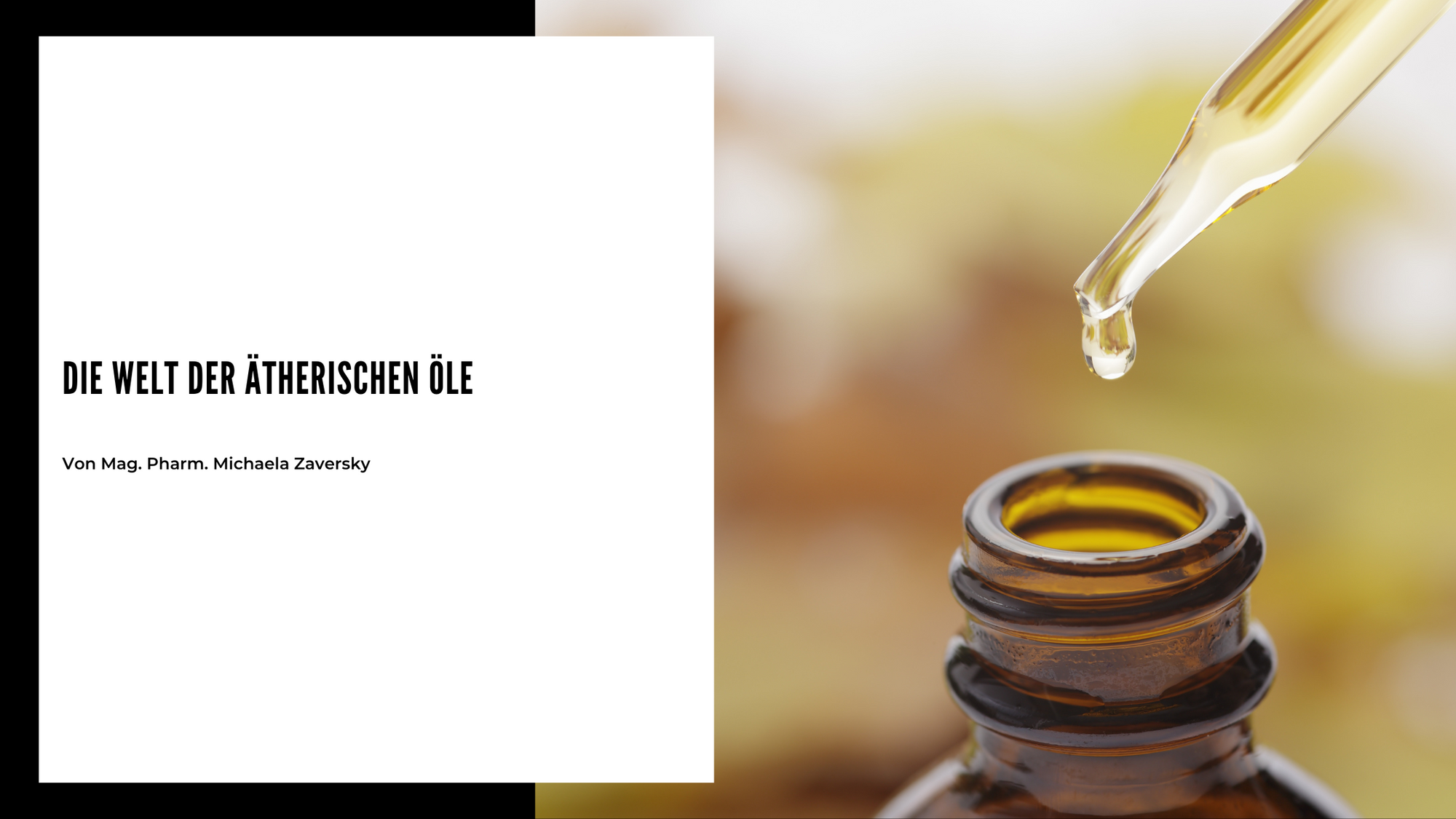 Die Welt der ätherischen Öle