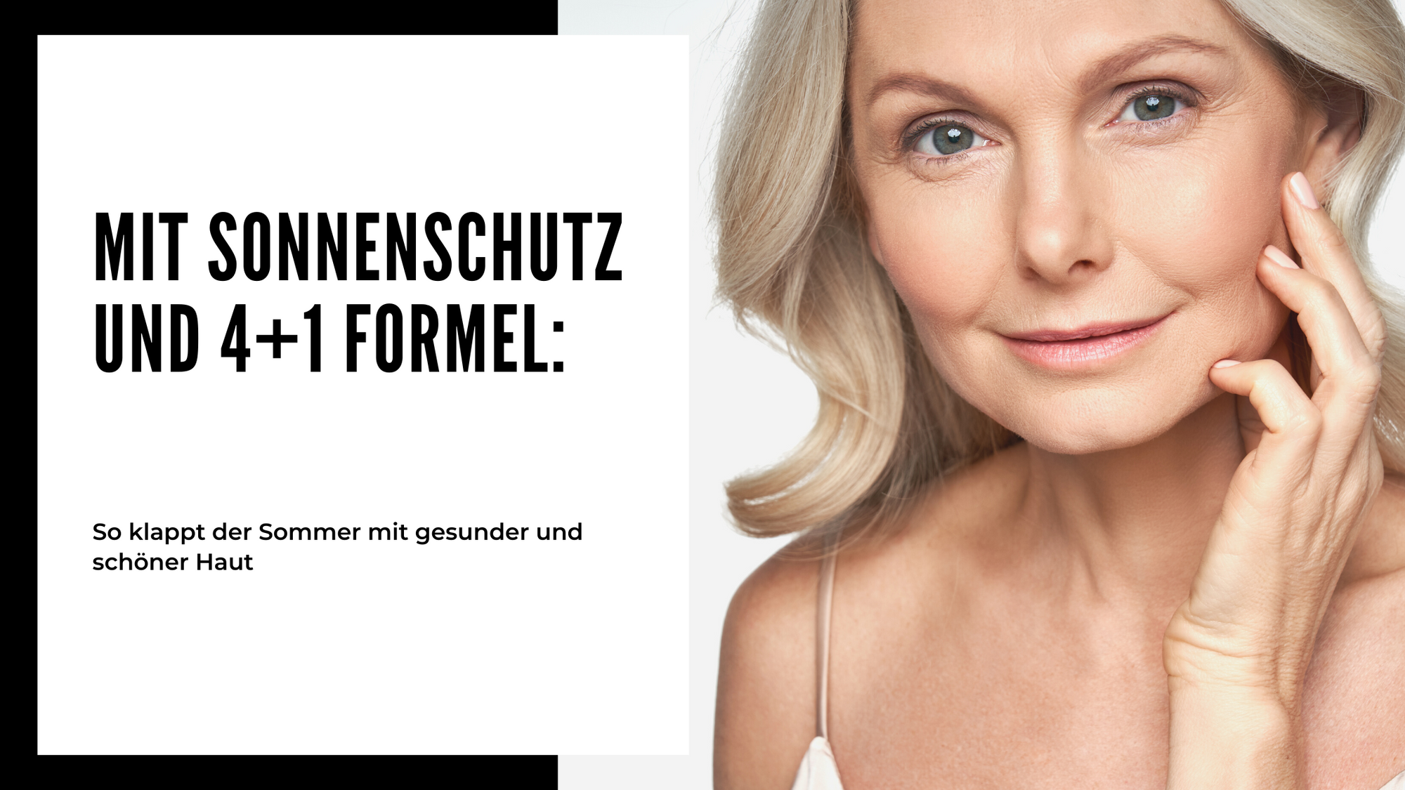 Mit Sonnenschutz und 4+1 Formel: