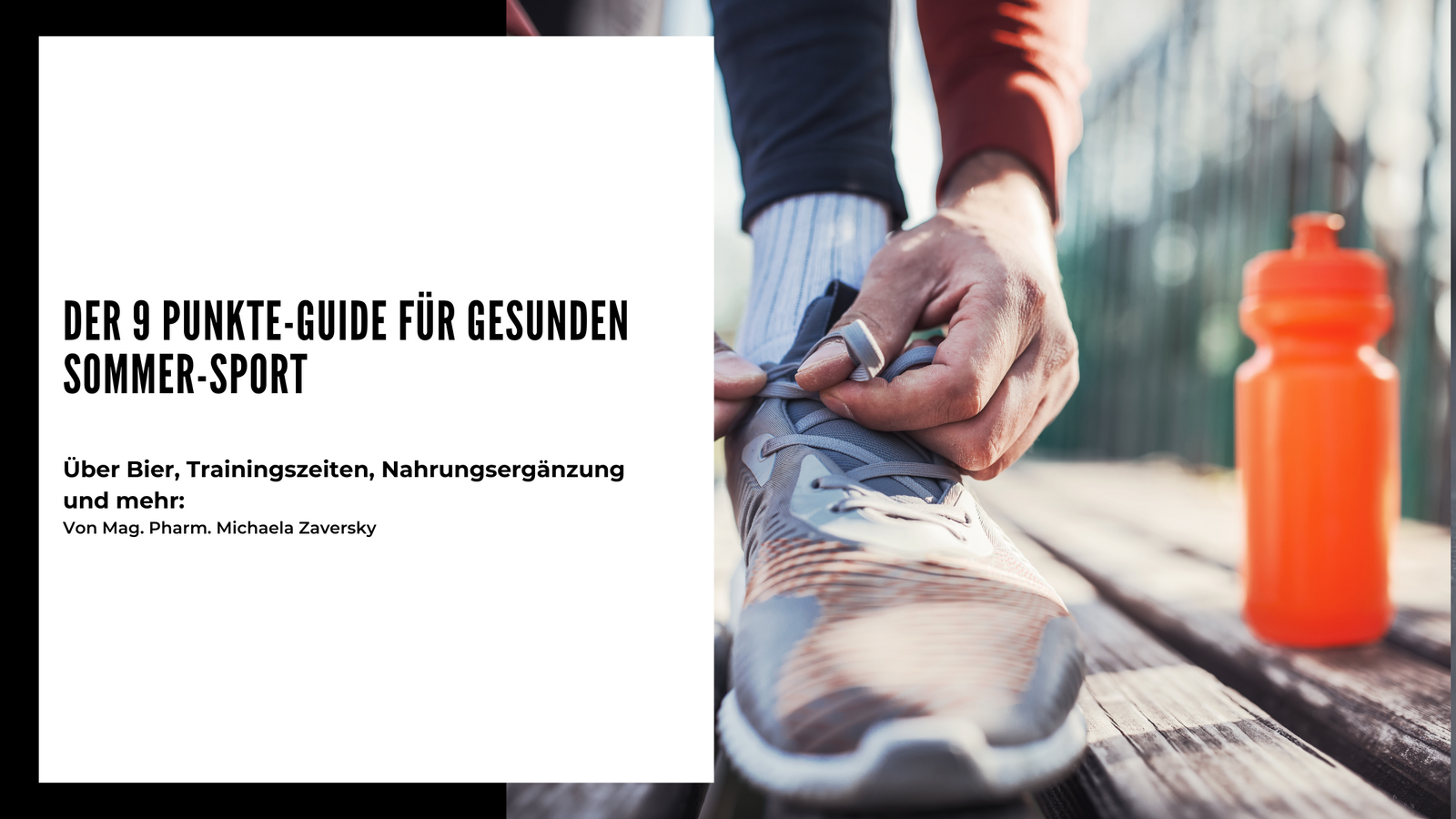 Der 9 Punkte-Guide für gesunden Sommer-Sport
